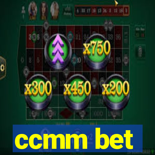 ccmm bet